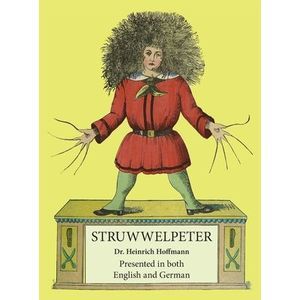 Struwwelpeter: Presented in both English and German -- Heinrich Hoffmann
